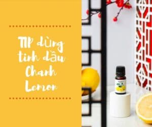 tip dung tinh dau chanh lemon